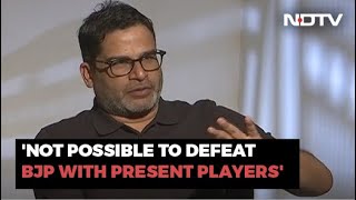 Possible To Defeat BJP In 2024 But Prashant Kishor To NDTV [upl. by Nyraa]