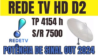 REDE TV HD POTÊNCIA DE SINAL OUTUBRO 2024 TP 4154 h SR 7500 [upl. by O'Mahony]