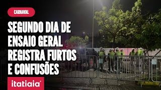 Polícia registra mais de 20 ocorrências durante segundo dia de ensaio geral do Carnaval [upl. by Nired858]