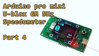 Arduino pro mini Ublox 6M 5Hz Speedometer Project  Part 4 [upl. by Adiell915]