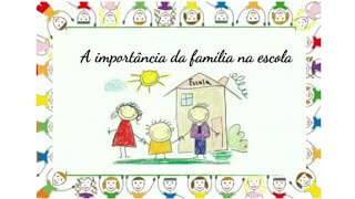 A IMPORTÂNCIA DA FAMÍLIA NA ESCOLA [upl. by Avot837]