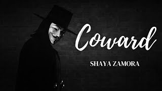 Coward  Shaya Zamora [upl. by Shawnee909]