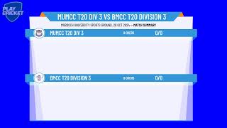 MUMCC T20 Div 3 v BMCC T20 Division 3 [upl. by Sallyann165]