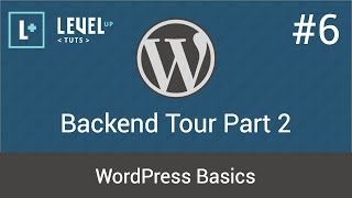 WordPress Basics 6  Backend Tour Part 2 [upl. by Tomchay]