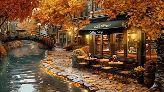 Calm Autumn Jazz Music to Relax🍂 Canalside Coffee Shop Ambience  Poetic Scenery of Falling Leaves [upl. by Darach]