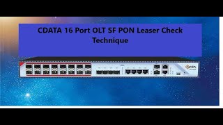 How to Show GPON CDATA16 Port OLT PON SFP Leaser [upl. by Anabella]