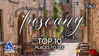 Tuscany Italy Top 10 Places and Things to See  4K Travel Guide [upl. by Liam]