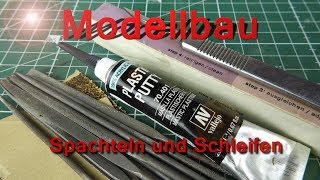 Modellbau  Spachteln und Schleifen [upl. by Yaj]