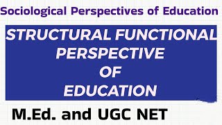 Structural Functional Perspective of Education [upl. by Shelden]