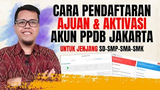 CARA DAFTAR AJUAN DAN AKTIVASI AKUN PPDB JAKARTA SD SMP SMA SMK  PPDB JAKARTA 2024 [upl. by Kirenoj]