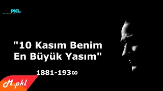 10 Kasım Benim En Büyük Yasım [upl. by Ted]