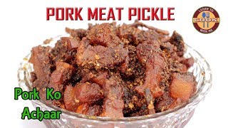 Pork Pickle Recipe  Pork Ko Achaar  Spicy amp Delicious Meat Pickle  Easy amp Quick Recipe [upl. by Notluf385]