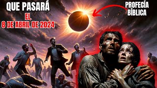 Lo extraño que sucederá en el eclipse solar del 8 de abril de 2024 EN EE UU  PROFECÍA BÍBLICA [upl. by Gehman521]