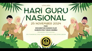 LIVE  UPACARA PERINGATAN HARI GURU NASIOAL  PGRI KUSAN HILIR  TANAH BUMBU 2024 [upl. by Mort]