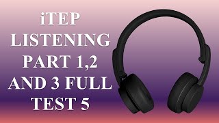 iTEP LISTENING FULL TEST 5 PART 12 AND 3 QUESTIONS WITH ANSWERS [upl. by Keese]