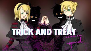 Trick and treat Cover en Español vocaloid kagaminerin kagaminelen [upl. by Aihsyt]