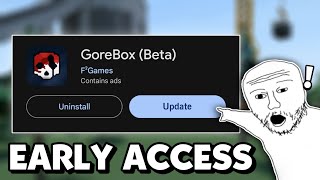 How To Get EARLY ACCESS To GoreBox Updates [upl. by Nod]