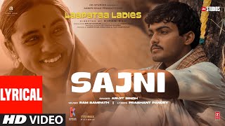 Sajni Lyrical Video Arijit Singh Ram Sampath  Laapataa Ladies  Aamir Khan Productions [upl. by Derron]