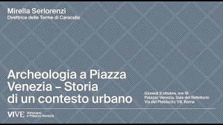 Archeologia a Piazza Venezia – Storia di un contesto urbano [upl. by Will525]