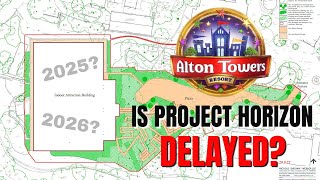 Is Project Horizon DELAYED Alton Towers News Update [upl. by Kung]