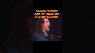 The annual EVH tribute show  Join us live  5150hub vanhalen evh eddievanhalen [upl. by Anitsihc653]