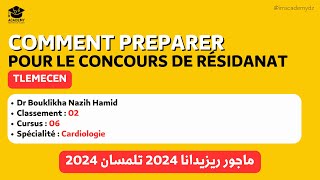 Expérience et Conseils de DrBouklikha Nazih Hamid2ème au Concours de Résidanat Tlemcen [upl. by Yaffit]