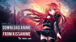 How to download anime from Kissanime Working Methods 2019 ✔️ [upl. by Nuahsyar]