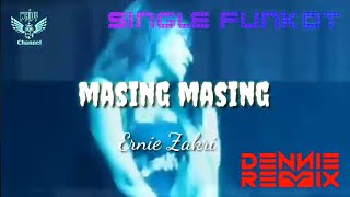 Masing  Masing  Ernie Zakri  2024 â€˘ Dennie Rmx â€˘ Single Funkot [upl. by Tima206]