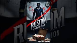 Rustom Secret Mission  mystery shorts [upl. by Leak]