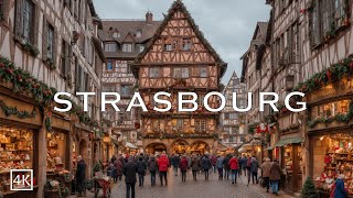 STRASBOURG FRANCE 🇫🇷🎄 The Most Enchanting Christmas Capital In France 4K [upl. by Nannette95]