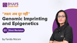 CSIR NET  Genomic Imprinting and Epigenetics  One Shot Revision l Farida Maam  BYJUS Exam Prep [upl. by Lloyd792]