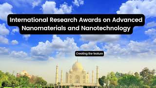 24th Edition of International Awards on Advanced Nanomaterials and Nanotechnology [upl. by Robinette]