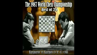 The 1987 World Chess Championship  Garry Kasparov vs Anatoly Karpov 4 4 16 Best of 24 [upl. by Figone]