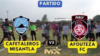 Cafetaleros de Misantla FC vs Afouteza  Jornada 6  Super Liga MX [upl. by Timi104]