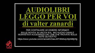 MIO NUOVO CANALE  AUDIOLIBRI LEGGO PER VOI di valter zanardi [upl. by Kyl]