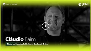 Claudio Paim  Globo UpFront 2024  FastCo Works [upl. by Ezmeralda]