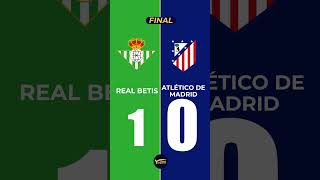 🚨 FINAL🚨Real Betis 1 vs Atlético de Madrid 0 [upl. by Lobiv9]