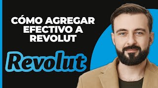 Cómo Agregar Efectivo a REVOLUT [upl. by Asilanna]