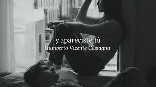 Y apareciste tú  Humberto V Castagna [upl. by Adiaroz]