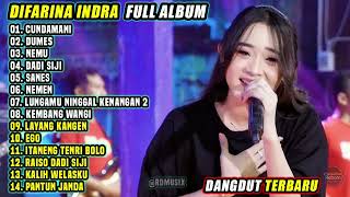 DIFARINA INDRA  CUNDAMANI  DUMES  NEMU  OM ADELLA FULL ALBUM TERBARU 2023 [upl. by Einnaf]