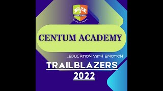 Centum Academy Trailblazers 2022 [upl. by Ahsele]