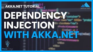 Everything You Wanted to Know about Dependency Injection and AkkaNET [upl. by Aloysius]