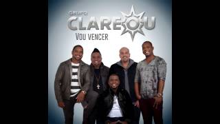 Grupo Clareou  Vou Vencer [upl. by Sanferd603]