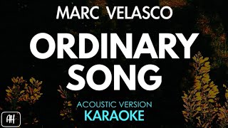 Marc Velasco  Ordinary Song KaraokeAcoustic Version [upl. by Eilraep]