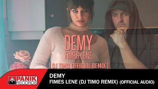 Demy  Fimes Lene Dj Timo Remix  Official Audio Release [upl. by Beaulieu]