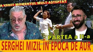 Serghei Mizil în Epoca de Aur  cel mai versat și controversat Partea a 2a [upl. by Gaylene]