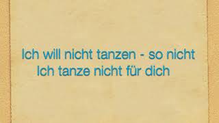 Ich Will Nicht Tanzen  Kerstin Ott Lyrics [upl. by Akilak]