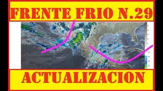 ACTUALIZACION DEL FRENTE FRIO 29 TEMPERATURAS [upl. by Enelia]