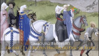 Limbourg Brothers  August  Très Riches Heures du Duc de Berry [upl. by Nwahsav]