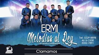 Ermi y su Nueva Generacion Melodias al Rey  Clamamos  Music [upl. by Johnsten]